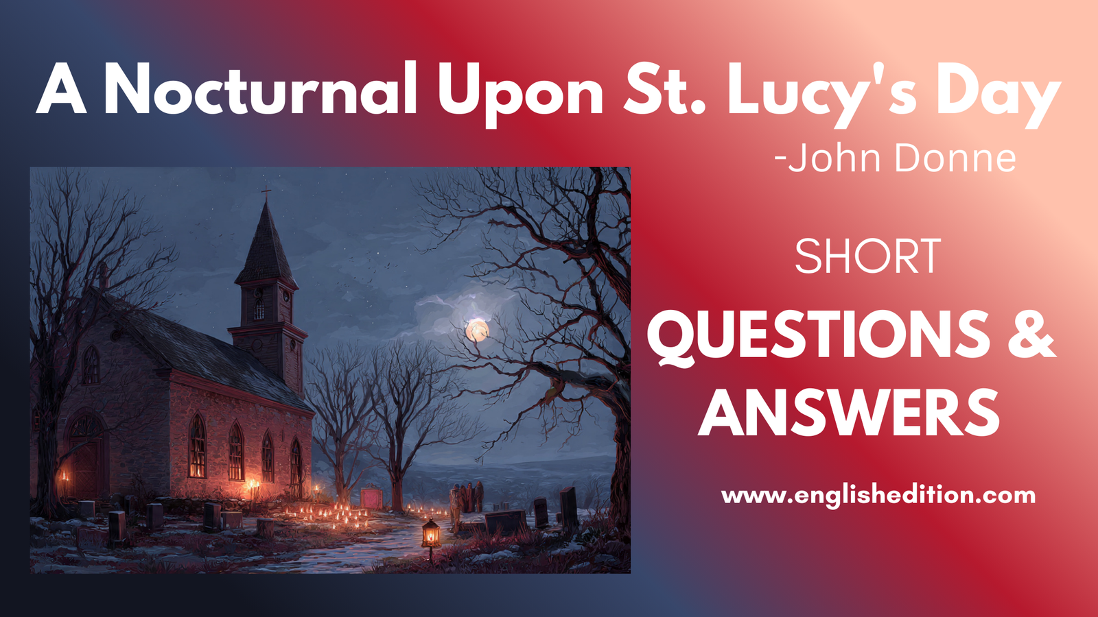 A Nocturnal Upon St. Lucy's Day poem by John Donne with explanation and questions answers for students studying English literature.
