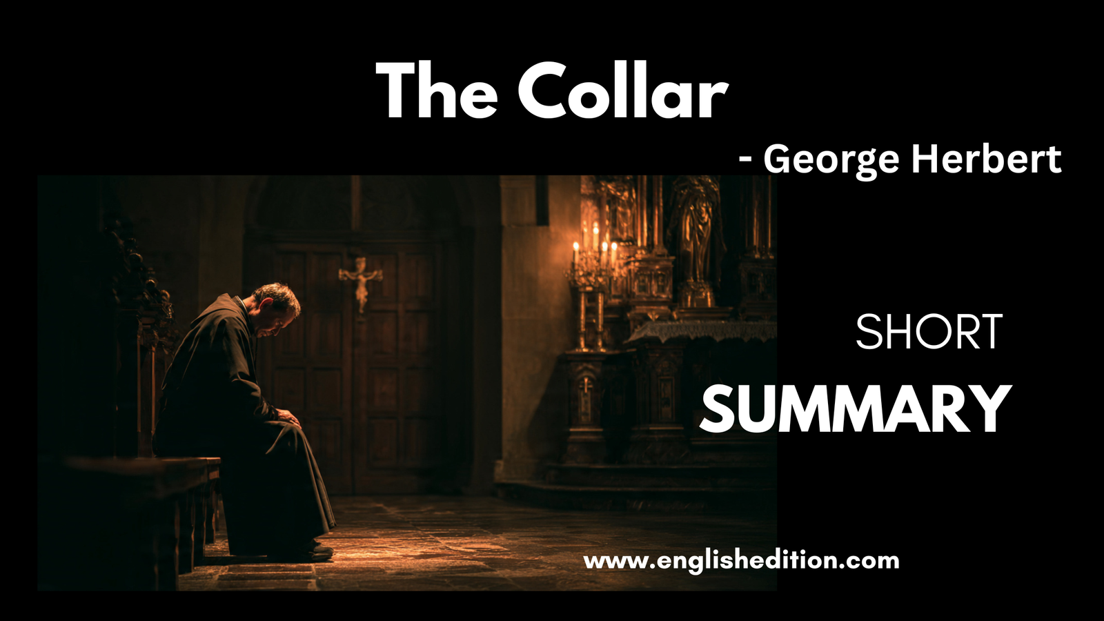 Summary of The Collar explaining the poet’s inner conflict, frustration with religious discipline, and his final surrender to God’s loving call.