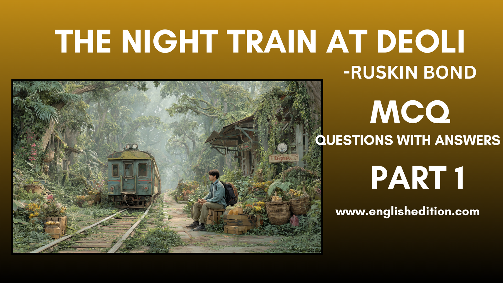 The Night Train at Deoli MCQ Class 12 WBCHSE